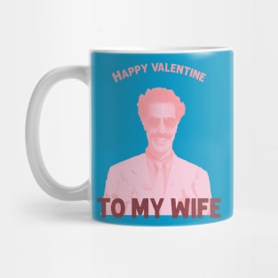 Borat MY WIFE Valentines Mug